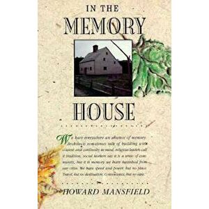 In the Memory House, Paperback - Howard Mansfield imagine