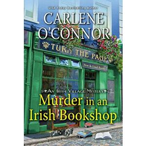 Murder in an Irish Bookshop: A Cozy Irish Murder Mystery, Paperback - Carlene O'Connor imagine