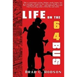 Life on the 64 Bus, Paperback - Brad Hodson imagine