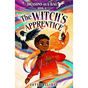 The Witch's Apprentice, Library Binding - Zetta Elliott imagine
