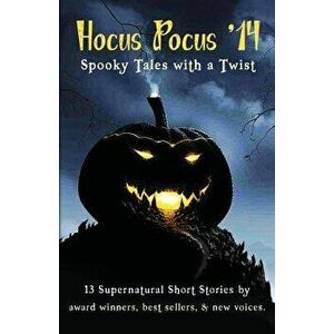 Hocus Pocus '14: Spooky Tales with a Twist, Paperback - Jules Wake imagine