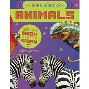 Weird Science: Animals, Paperback - Virginia Loh-Hagan imagine