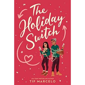 The Holiday Switch, Paperback - Tif Marcelo imagine