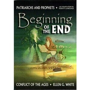 Beginning of the End, Paperback - Ellen Gould Harmon White imagine