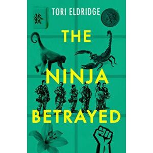 The Ninja Betrayed, Paperback - Tori Eldridge imagine