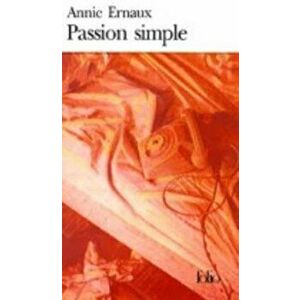 Passion Simple, Paperback - Annie Ernaux imagine