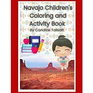 Navajo Children's Coloring and Activity Book, Paperback - Candice Tallsalt imagine
