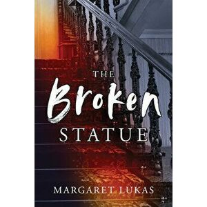 The Broken Statue, 2, Paperback - Margaret Lukas imagine
