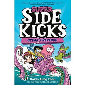 Super Sidekicks #2: Ocean's Revenge, Hardcover - Gavin Aung Than imagine