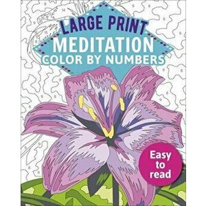Large Print Meditation Color by Numbers: Easy to Read, Paperback - David Woodroffe imagine