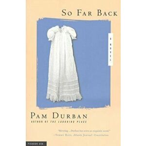 So Far Back, Paperback - Pam Durban imagine