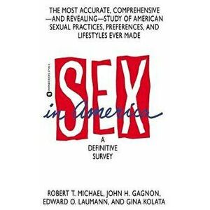 Sex in America: A Definitive Survey, Paperback - Robert T. Michael imagine