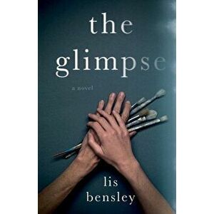 The Glimpse, Paperback - Lis Bensley imagine
