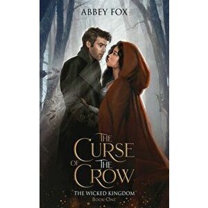 The Curse of the Crow, Paperback - Abbey Fox imagine