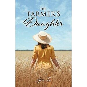 The Farmer's Daughter, Paperback - Jeri Le imagine