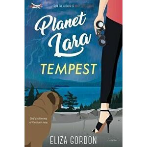 Planet Lara: Tempest, Paperback - Eliza Gordon imagine