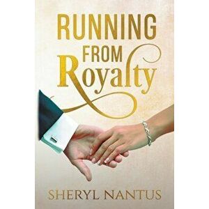 Running from Royalty, Paperback - Sheryl Nantus imagine