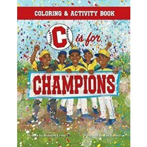 C is for Champions Coloring and Activity Book, Paperback - Brandon Green imagine