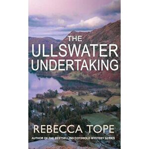 The Ullswater Undertaking, Hardcover - Rebecca Tope imagine