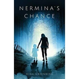 Nermina's Chance, Paperback - Dina Greenberg imagine