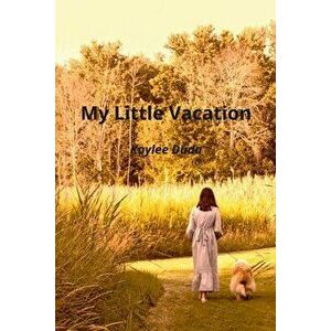 My Little Vacation, Paperback - Kaylee Duda imagine
