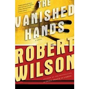 The Vanished Hands, Paperback - Robert Wilson imagine