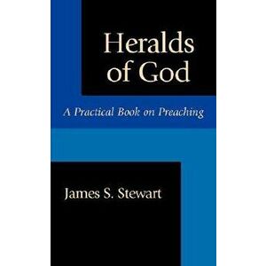 Heralds of God, Paperback - James S. Stewart imagine