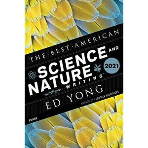 The Best American Science and Nature Writing 2021, Paperback - Ed Yong imagine