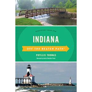 Indiana Off the Beaten Path(r): Discover Your Fun, Paperback - Jackie Sheckler Finch imagine