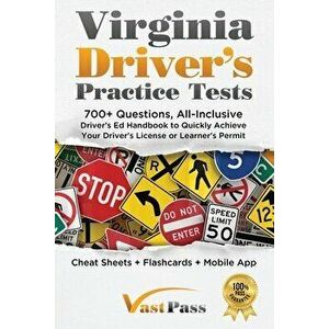 Virginia Driver's Practice Tests: 700 Questions, All-Inclusive Driver's Ed Handbook to Quickly achieve your Driver's License or Learner's Permit (Che imagine