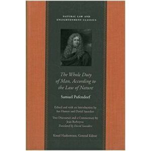The Whole Duty of Man, According to the Law of Nature, Paperback - Samuel Pufendorf imagine