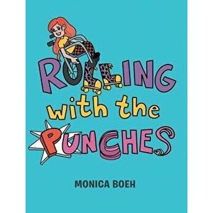 Rolling With the Punches, Hardcover - Monica Boeh imagine