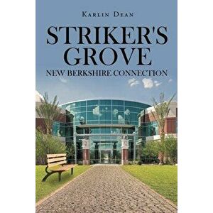 Striker's Grove: New Berkshire Connection, Paperback - Karlin Dean imagine