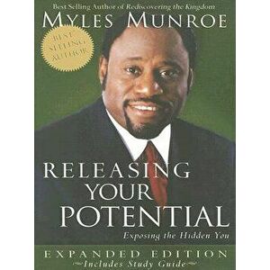 Releasing Your Potential: Exposing the Hidden You, Paperback - Myles Munroe imagine