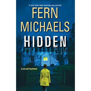 Hidden: An Exciting Novel of Suspense, Paperback - Fern Michaels imagine