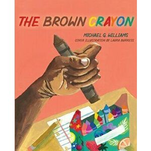 The Brown Crayon, Paperback - Michael Williams imagine