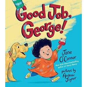 Good Job, George!, Hardcover - Jane O'Connor imagine