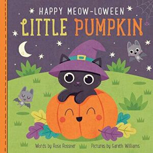 Happy Meow-Loween Little Pumpkin, Board book - Rose Rossner imagine