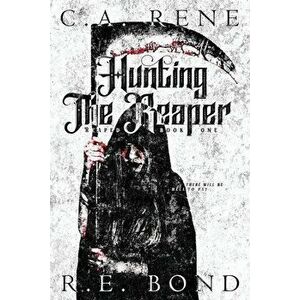 Hunting The Reaper: Reaped Book 1, Paperback - C. a. Rene imagine