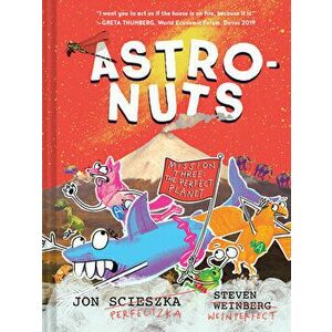 Astronuts Mission Three: The Perfect Planet, Hardcover - Jon Scieszka imagine