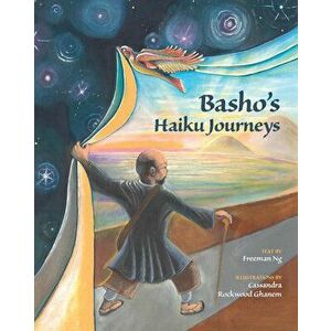 Basho's Haiku Journeys, Paperback - Freeman Ng imagine