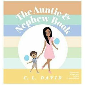 The Auntie and Nephew Book, Hardcover - C. L. David imagine