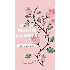 Period tracker calendar for young girls: Menstrual cycle calendar for young girls and teens to monitor premenstrual syndrome (PMS) symptoms, mood, ble imagine