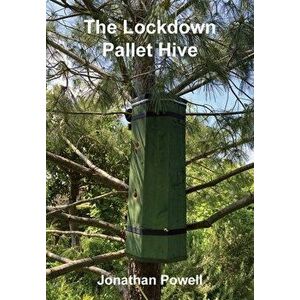 The Lockdown Pallet Hive, Paperback - Jonathan Powell imagine