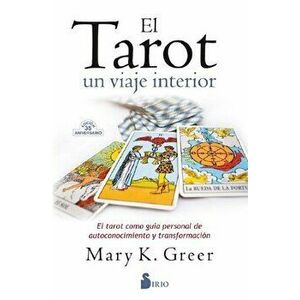 El Tarot. Un Viaje Interior, Paperback - Mary K. Greer imagine