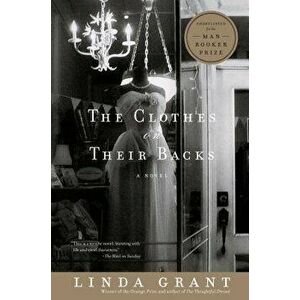 The Clothes on Their Backs, Paperback - Linda Grant imagine