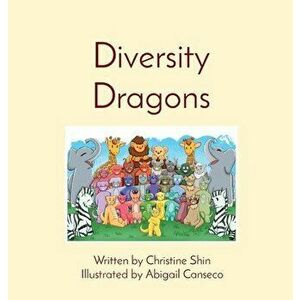 Diversity Dragons, Hardcover - Christine Shin imagine