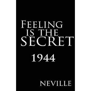 Feeling Is the Secret 1944, Hardcover - *** imagine