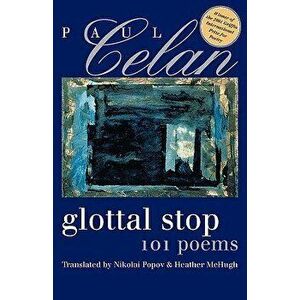 Glottal Stop: 101 Poems, Paperback - Paul Celan imagine