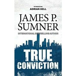 True Conviction, Paperback - James P. Sumner imagine